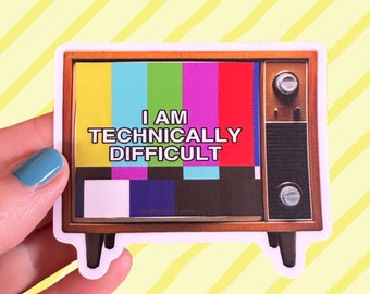 Sticker Old Tv “I am technically difficult” Funny Technical Difficulty 3” water bottle laptop sticker