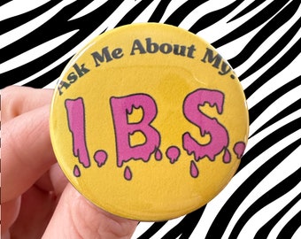 Ask Me About My IBS button funny button pin handmade irritable bowel syndrome