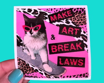 Square Skateboarding Cat Sticker “Make Art & Break Laws” 3” x 3” Laptop Waterbottle Punk Sticker