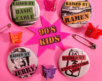 90’s Kids Button Pack Jerry Springer Ramen Noodles Basic Cable Diet Coke Mom 1.75” Diameter Badge Punk