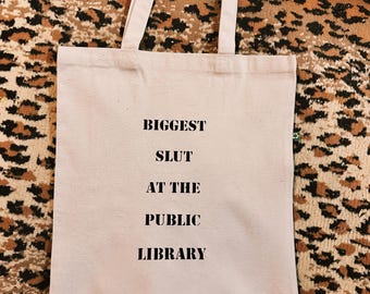 Recycled Cotton Beige Natural Tote Bag “Biggest Slut At The Public Library” Funny Book Bag
