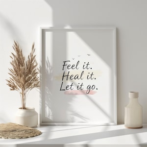 Impresión artística digital &quot;Siéntelo, cúralo, déjalo ir&quot;, cita inspiradora sobre salud mental, decoración de pared inspiradora, regalo de afirmación diaria, ayuda para afrontar situaciones difíciles.