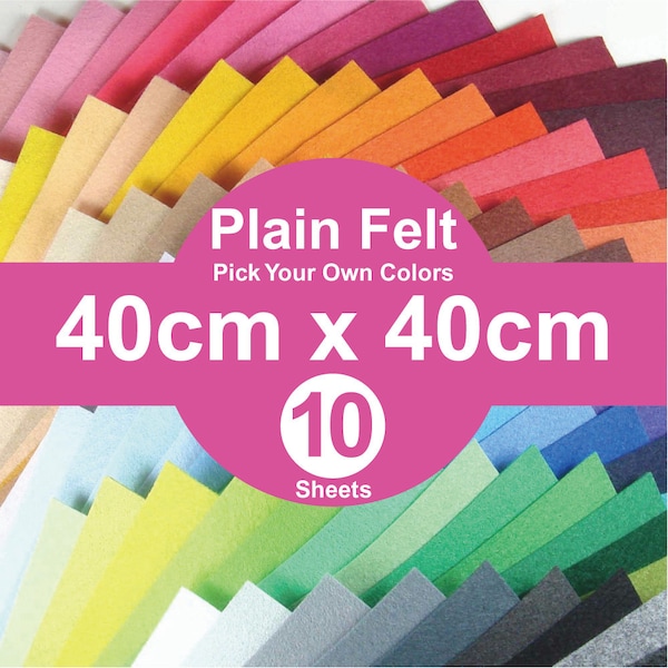 10 Plain Felt Sheets - 40cm x 40cm per sheet - pick your own colors (A40x40)
