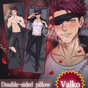 May include: A double-sided body pillow featuring an anime-style character named Valko with maroon hair and animal ears. The design displays the character in two poses: one shirtless with dark pants and another wearing a white tank top and black blindfold.