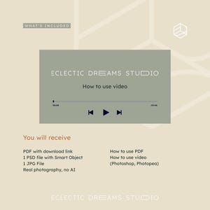 May include: A digital product information graphic with the text "ECLECTIC DREAMS STUDIO" and "How to use video." The graphic includes a video player interface and a list of included files: PDF, PSD, and JPG. The text "Real photography, no AI" is also present.