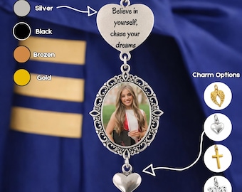Personalized Graduation Tassel Photo Charm, Believe In Yourself Chase Your Dreams Charm, Hat Topper Tassel, Memorial Graduation Gifts
