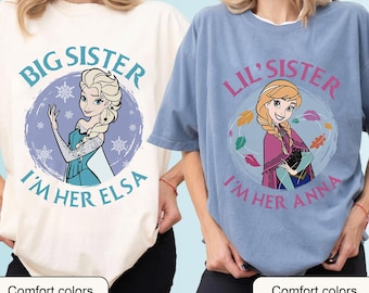 Disney Princess Frozen Lil' Sister I'm Her Anna Shirt, Anna Elsa Women Tee, WDW Magic Kingdom Family Gift, Disneyland World Trip Shirt