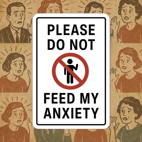 Funny Anxiety Sticker: Mental Health Vinyl Decal - Laptop, Water Bottle Therapy Humor Gift