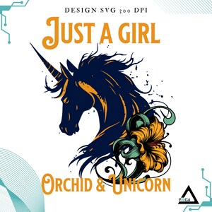 Solo una ragazza unicorno e orchidea SVG, download digitale a 300 DPI per tutti i tuoi progetti creativi