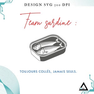 Team Sardines SVG,PNG, Design Tshirt, dessous de verre, sac de plage, téléchargement numérique 300 DPI pour tous vos projets créatifs