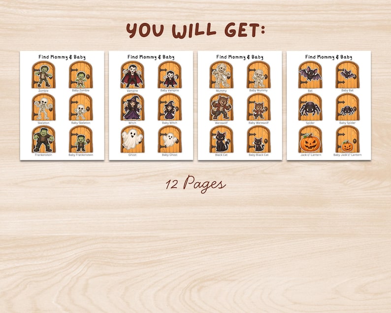 May include: A set of 12 printable pages titled YOU WILL GET: and Find Mommy & Baby. Each page features cartoon Halloween characters like zombies, vampires, mummies, bats, skeletons, witches, ghosts, werewolves, cats, spiders, and pumpkins in doorways.