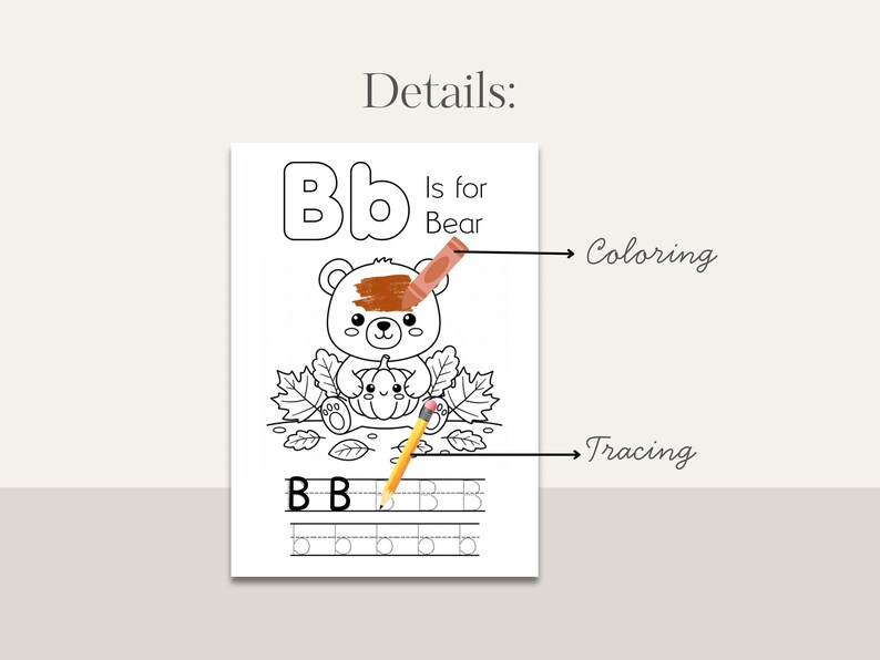 May include: A black and white coloring page with the letter "B" and the words "Is for Bear". The page features a cartoon bear holding a pumpkin, with leaves around it. The page also includes tracing lines for the letter "B". A brown crayon is coloring the bear's head.