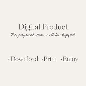 May include: Cream-colored digital product graphic with the words "Digital Product" in a serif font. Below, the text reads "No physical items will be shipped." The bottom of the image says "Download &bull; Print &bull; Enjoy."