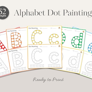 Op de afbeelding: Een verzameling afdrukbare alfabet stip schilderij pagina's. Elke pagina toont een letter van het alfabet met stippen om in te kleuren. De afbeelding bevat de tekst "Alphabet Dot Painting" en "Ready to Print". De pagina's zijn in verschillende kleuren.