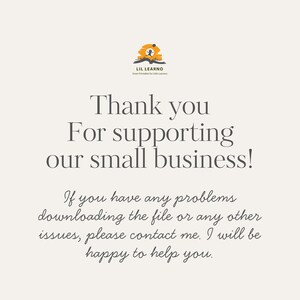 May include: Cream-coloured graphic with the text "Thank you For supporting our small business!" and additional text below. The Lil Learno logo is at the top. The text encourages contacting the seller for download issues.