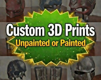 Custom 3D Prints – Painted & Unpainted | Made-to-Order Props and Parts