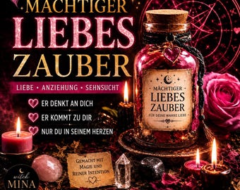 May include: A glass jar filled with red rose petals and topped with a cork stopper, featuring a label that reads MÄCHTIGER LIEBES ZAUBER FÜR DEINE WAHRE LIEBE. The jar is adorned with a black cord and a small heart charm, surrounded by candles.
