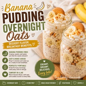 May include: Two glass jars filled with banana pudding overnight oats, topped with whipped cream, banana slices, and crushed cookies. The text reads Banana Pudding Overnight Oats, Dessert Flavor. Breakfast Benefits, and lists preparation details.