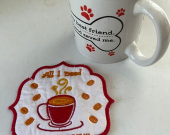 Coffee lover’s Coaster , All I Need is Coffee Mug Rug