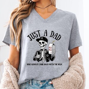 Funny Dad Shirt, Just A Dad Who Always Came Back With The Milk Shirt, Dad Joke T-Shirt, Skeleton Fatherhood Tee, Father&#39;s Day Gift, Papa Tee