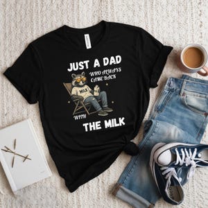 Just A Dad Who Always Came Back With The Milk Shirt,  Father&#39;s Day Shirt, Gift for Dad, Retro Dad Raccoon Shirt , Funny Father’s Day Shirt