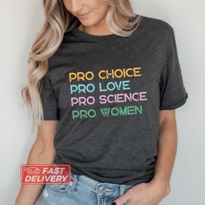Pro Choice Women Rights Shirt, Feminist Shirt, LGBTQ Shirt Pride Shirt Activist Shirt Social Justice Shirt,Women&#39;s Rights, Patriarchy Shirt