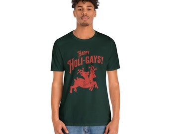Happy Holi-Gays Tshirt Red Green LGBTQ Funny Christmas Shirt