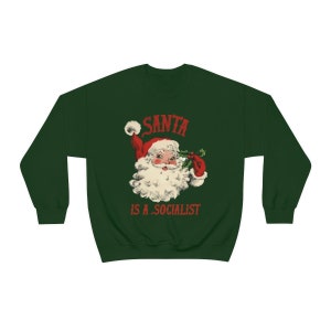 santa is a socialist sweatshirt . vintage retro christmas sweater hoodie . mens womens unisex image 2