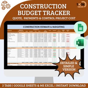 May include: A computer screen shows a construction budget tracker template. The title reads "CONSTRUCTION BUDGET TRACKER" with the subtitle "QUOTE, PAYMENTS & CONTROL PROJECT COST." The template includes sections for labour, materials, and estimated costs. Text on the screen includes "DETAILED & SIMPLE VERSION."