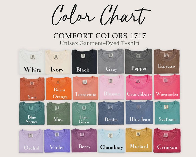 May include: Color chart showcasing a variety of Comfort Colors 1717 unisex garment-dyed t-shirts. The chart displays a range of colors, including white, ivory, black, grey, pepper, espresso, yam, burnt orange, terracotta, blossom, crunchberry, watermelon, blue spruce, moss, light green, denim, blue jean, seafoam, orchid, violet, berry, chambray, mustard, and crimson.