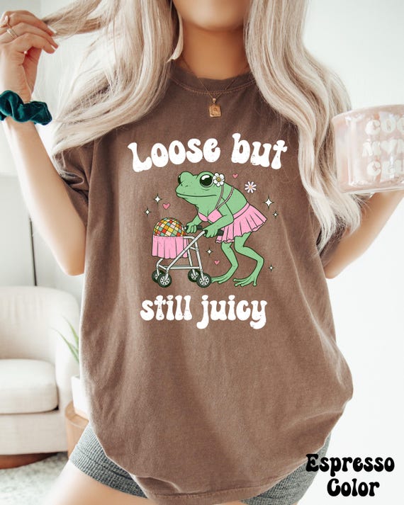 Loose But Still Juice Shirt, inappropriate shirts for women, Unhinged Tshirt, Embarrassing Offensive TShirts, Gen Z Meme Funny Gag Gift