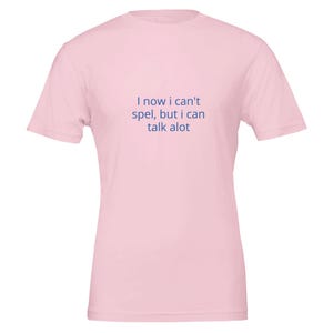 Grappige T-shirt met verkeerd gespelde slogan | Komisch uniseks T-shirt met ronde hals, ontwerp aan beide zijden
