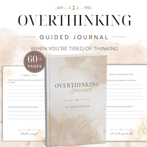 May include: A guided journal titled "OVERTHINKING" with the subtitle "Get Out of Your Head." The cover is a light beige with gold accents. The journal includes over 60 pages and prompts to help manage overthinking.