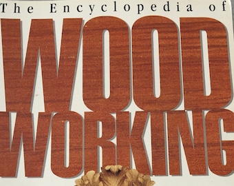 The Encyclopedia of Woodworking Book by Mark Ramuz Guide DIY Furniture Staining Bleaching Fillers Routing Sawing Planing Playhouse Chair Leg