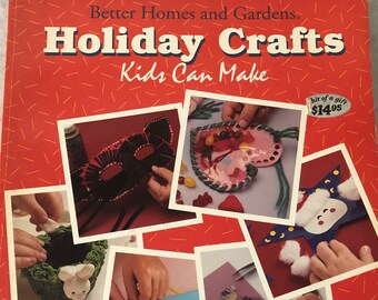 Holiday Crafts Kids Can Make Book Better Homes and Gardens Childrens Craft Project Christmas Thanksgiving Mothers Day New Baby Easter July 4