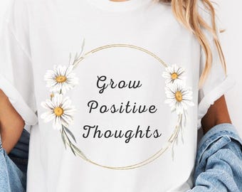 positive thoughts tshirt