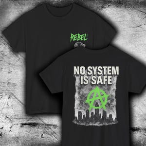 Rebel Streetwear T-Shirt – “No System Is Safe” Cyberpunk Graphic Tee | Grunge Dystopian Design