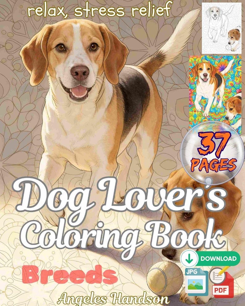 Może przedstawiać: Kolorowanka zatytułowana "Dog Lover's Coloring Book Breeds" z ilustracją beagle. Okładka zawiera tekst "relax, stress relief" i "37 stron". Dodatkowe obrazy ps&oacute;w i piłki tenisowej są r&oacute;wnież obecne.