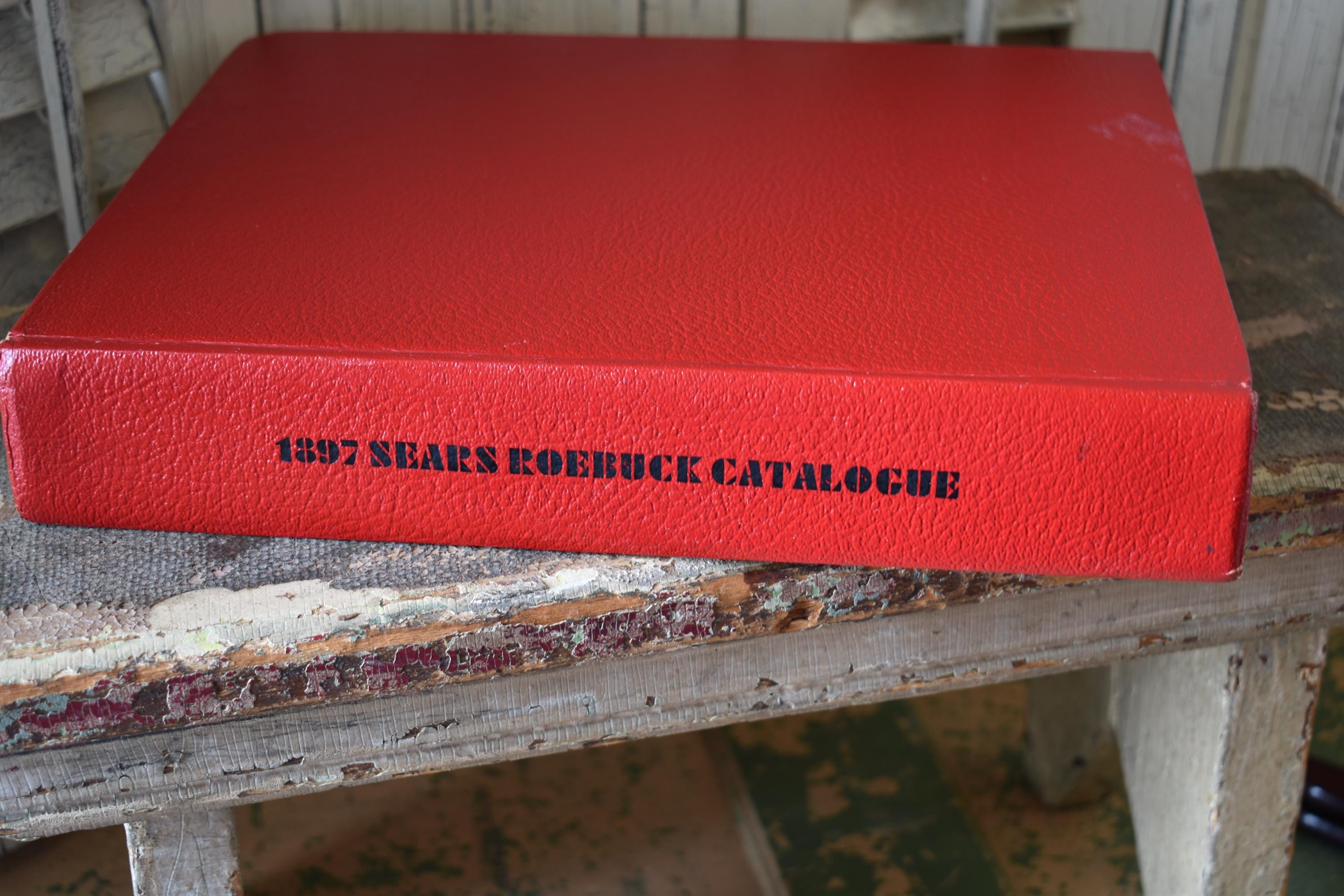 Sears Roebuck 1897 Catalog Reproduction: Hardback, Complete Line
