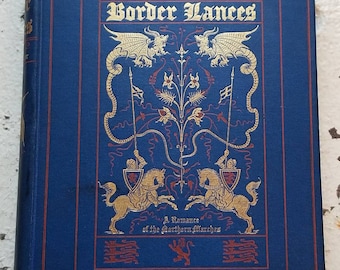 Antique book Border Lances A Romance of the Nothern Marches 1886 hardcover gilt dragons cover and spine
