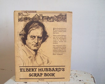 Antique book Elbert Hubbards Scrapbook 1923 bound cover 1928 edition with dust jacket great condition Roycrofters Arts and Crafts pioneer