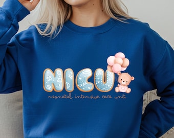 NICU Nurse Sweatshirt, Cute Gift, Neonatal Intensive Care