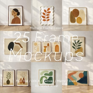 May include: A collection of framed art mockups in various styles and frame colors. The image showcases 25 different frame mockups with abstract and botanical art prints. Text on the image reads "Multiple Frame Colors" and "25 Frame Mockups".