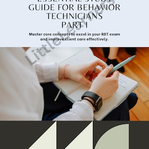 Könnte beinhalten: Eine Person schreibt mit einem Stift in ein Notizbuch. Das Notizbuch ist geöffnet und die Person trägt eine Uhr am Handgelenk. Der Text auf der Seite lautet "ESSENTIAL STUDY GUIDE FOR BEHAVIOR TECHNICIANS PART I Master core concepts to excel in your RBT exam and improve client care effectively."