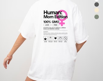 Human: Mom Edition T-shirt - Funny Mother's Day Tee