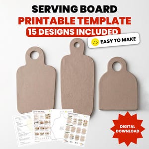 Puede incluir: Tres tablas de servir beige con agujeros para asas, junto con plantillas impresas. El texto en la parte superior dice "SERVING BOARD PRINTABLE TEMPLATE 15 DESIGNS INCLUDED". Una pancarta blanca dice "EASY TO MAKE" con una carita sonriente. Una estrella roja dice "DIGITAL DOWNLOAD".