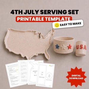 May include: A beige serving set for the 4th of July, including a platter shaped like the USA, a small bowl with star accents, and a small cup with "USA" text. The image also shows printable templates and the text "Easy to Make".