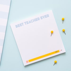 Best Teacher Ever Notepad, Teacher Gift, Appreciation Gifts, Kids Notepad, Pencil Notepad, End of Year Teacher Gift, End of School Party