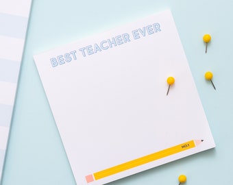 Best Teacher Ever Notepad, Teacher Gift, Appreciation Gifts, Kids Notepad, Pencil Notepad, End of Year Teacher Gift, End of School Party