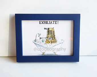 TARDIS Blue Framed 5x7 Print, EXFOLIATE print in simple blue frame